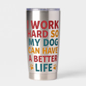私の犬のために働く 保温保冷タンブラー (背面)