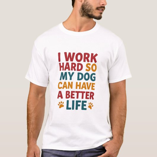 私の犬のために働く Tシャツ (正面)