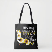 私の犬のダッ考えシュントは完璧なおもしろいことわざ トートバッグ (正面)