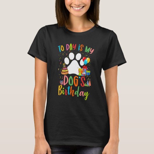 私の犬の誕生日は今日かわいい私の犬の子犬 Tシャツ (正面)