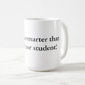 私の犬はあなたの名誉学生のマグより頭が切れるです コーヒーマグカップ (正面右)