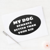 私の犬はあなたの子供のバンパーステッカーよりも良い動作 楕円形シール (封筒)