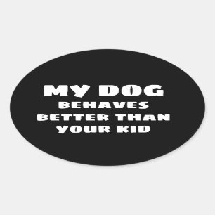 私の犬はあなたの子供のバンパーステッカーよりよくします 楕円形シール