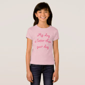 私の犬はあなたの犬よりも優れている Tシャツ (正面フル)