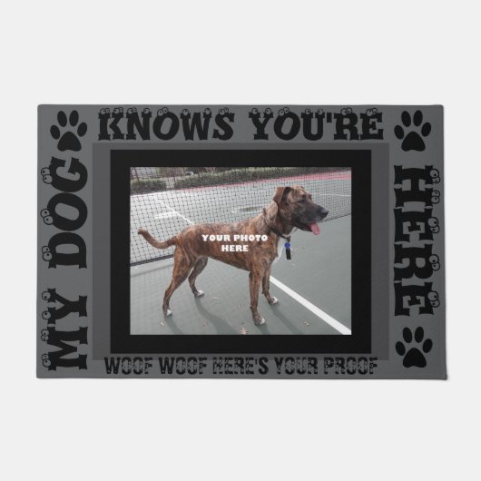 私の犬はあなたはここで写真を知ってパーソナライズされたいる ドアマット (正面)