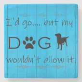 私の犬はそれをコースターを許可しない – 青 ストーンコースター (正面)