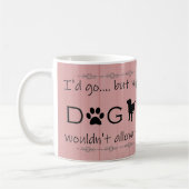 私の犬はそれをコーヒーマグを許さなかった コーヒーマグカップ (左)