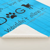 私の犬はそれをシェルパ毛布を許可しないだろう – 青 シェルパブランケット (3/4)