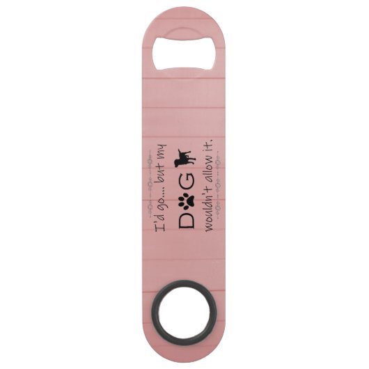 私の犬はそれをスチールボトルオープナーを許さなかった スピード栓抜き (裏面)