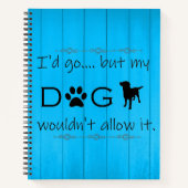 私の犬はそれをノートを許可しない – 青 ノートブック (正面)