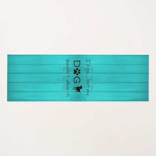 私の犬はそれをヨガマットを許可しない – ティール(緑がかった色) ヨガマット (正面(横))