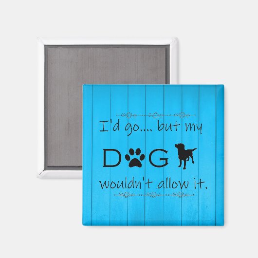 私の犬はそれを磁石を許さない – 青 マグネット (正面/裏面)