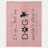 私の犬はそれを許さないフリースブランケット フリースブランケット (正面)