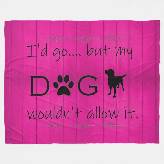 私の犬はそれを許可しないフリースブランケット – マゼンタ フリースブランケット (正面(横))