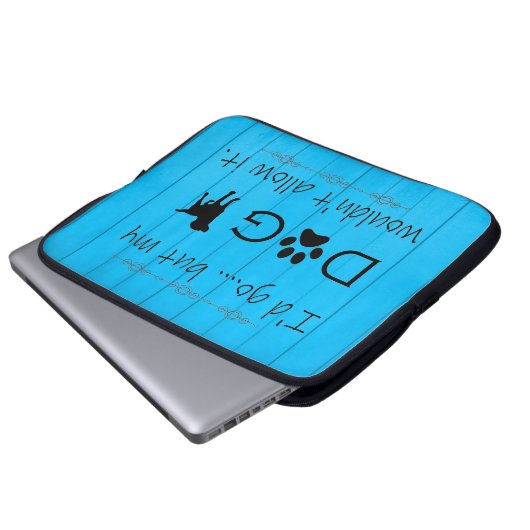 私の犬はそれを許可しないラップトップスリーブ – 青 ラップトップスリーブ (正面下部)