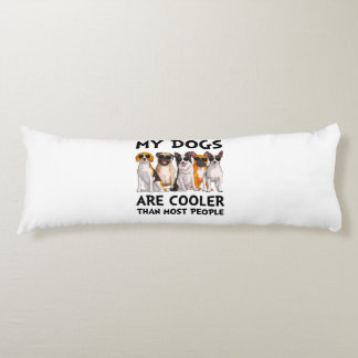 私の犬はクール多くの人よりも多い ボディピロー