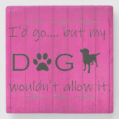 私の犬はコースターを許可しなかった – マゼンタ ストーンコースター (正面)