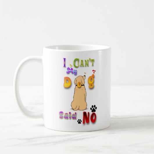 私の犬はノーと言うことができない コーヒーマグカップ (左)