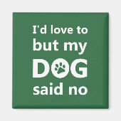 私の犬はノーと言った マグネット (正面)