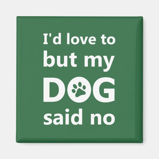 私の犬はノーと言った マグネット (正面)