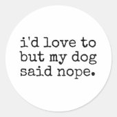 私の犬は何も言わなかったおもしろい犬所有者 ラウンドシール (正面)
