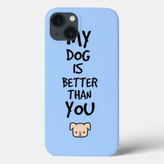 私の犬は君より良い iPhone 13ケース