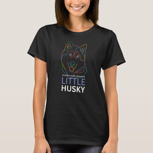 私の犬は太ってなんかいないわ、ちょっとハスキーなだけよ 犬 Tシャツ (正面)