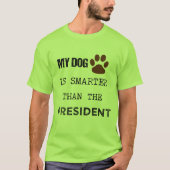 私の犬は社長頭が切れるより過ぎている Tシャツ (正面)