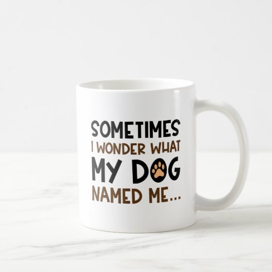 私の犬は私に名前をつけた コーヒーマグカップ (右)