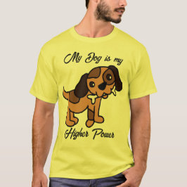 私の犬は私のより高い力だ Tシャツ