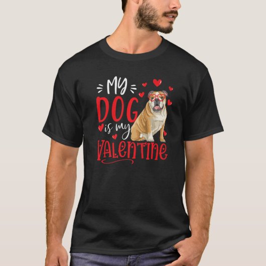 私の犬は私のバレンタイン英語のブルドッグバレンタイン Tシャツ (正面)