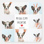 私の犬は私のバレンタイン |犬の写真2枚 スクエアシール (正面)