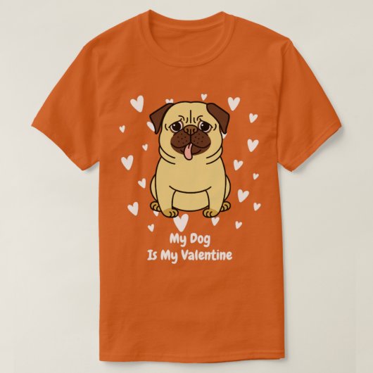 私の犬は私のバレンタイン Tシャツ (デザイン正面)