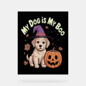 私の犬は私のブーのハロウィーンだ アクリルサイン (正面)