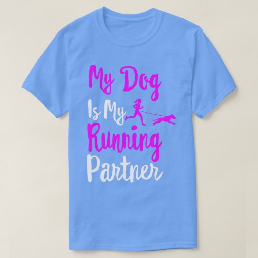 私の犬は私のランニングパートナーだ Tシャツ (デザイン正面)