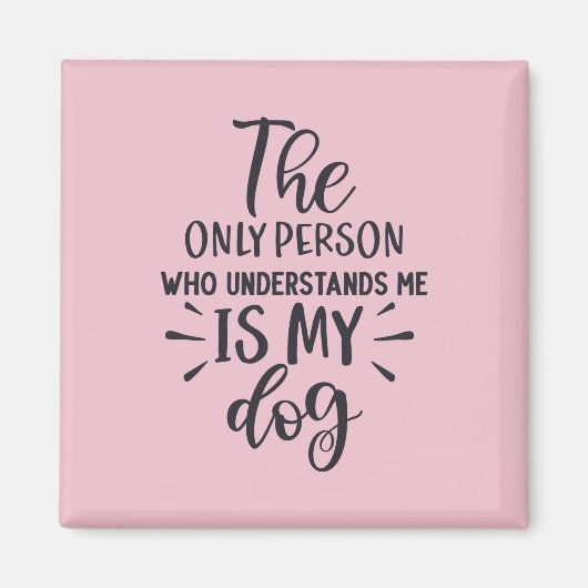 私の犬は私の四角い磁石を理解している マグネット (正面)