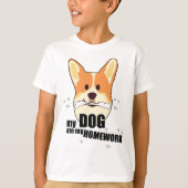 私の犬は私の宿題を食べました Tシャツ (正面)