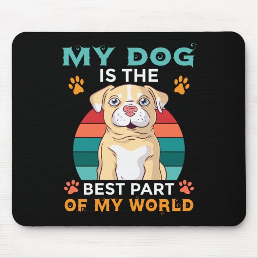 私の犬は私の最高の世界のマウズパッドの一部である マウスパッド (正面)