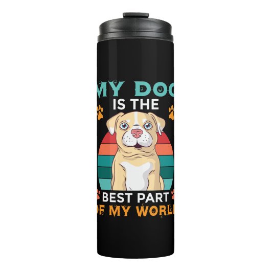 私の犬は私の最高の世界の熱的転落の一部である タンブラー (正面)