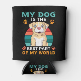 私の犬は私の最高の世界クーラーボックスの一部だ 缶クーラー