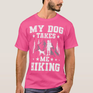 私の犬は私をバックパッキングキャンプに連れて行く Tシャツ