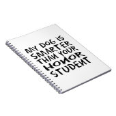 私の犬は頭が切れる君の名誉の学生よりおもしろいだ ノートブック (右側)