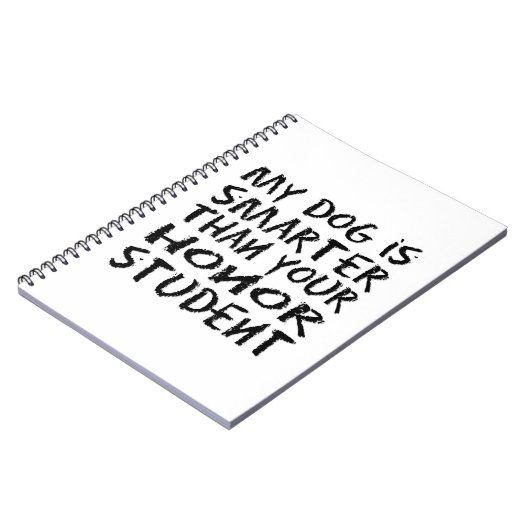 私の犬は頭が切れる君の名誉の学生よりおもしろいだ ノートブック (左側)