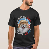 私の犬もトランプ2024のポメラニア犬犬を望おもしろいむ Tシャツ (正面)