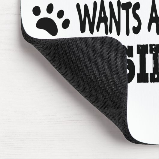 私の犬も新しい社長を欲しがっている マウスパッド (コーナー)