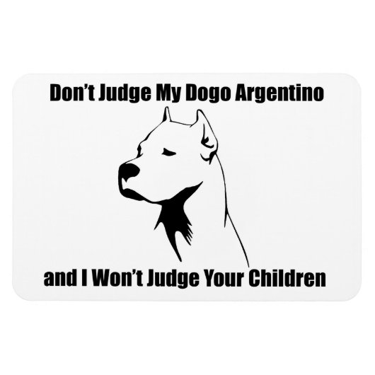 私の犬を判断しない(Dogo Argentino) マグネット (横)