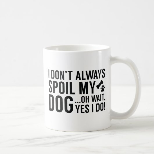 私の犬を甘やかす コーヒーマグカップ (右)