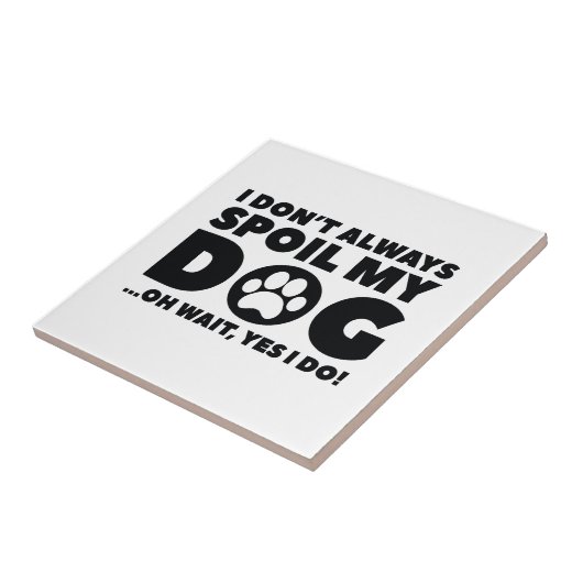 私の犬を甘やかす タイル (側面)