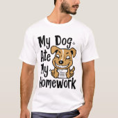 私の犬食べは宿題 Tシャツ (正面)