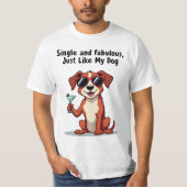 私の独身の犬と同じように素晴らしい – Sassy Dog Tシャツ (正面)